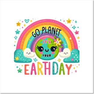 Go Planet It's Your Earth Day Rainbow Posters and Art